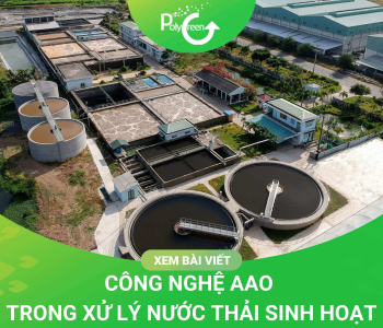 CÔNG NGHỆ AAO TRONG XỬ LÝ NƯỚC THẢI SINH HOẠT 
