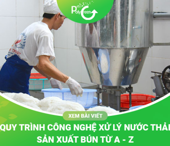 Xử Lý Nước Thải Sản Xuất Bún