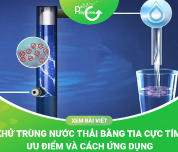 Khử Trùng Nước Bằng Tia Cực Tím: Ưu Và Nhược Điểm, Cách Ứng Dụng