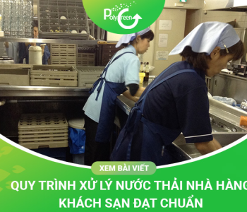Quy Trình Xử Lý Nước Thải Nhà Hàng Khách Sạn Đạt Chuẩn