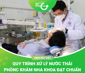Xử Lý Nước Thải Phòng Khám Nha Khoa
